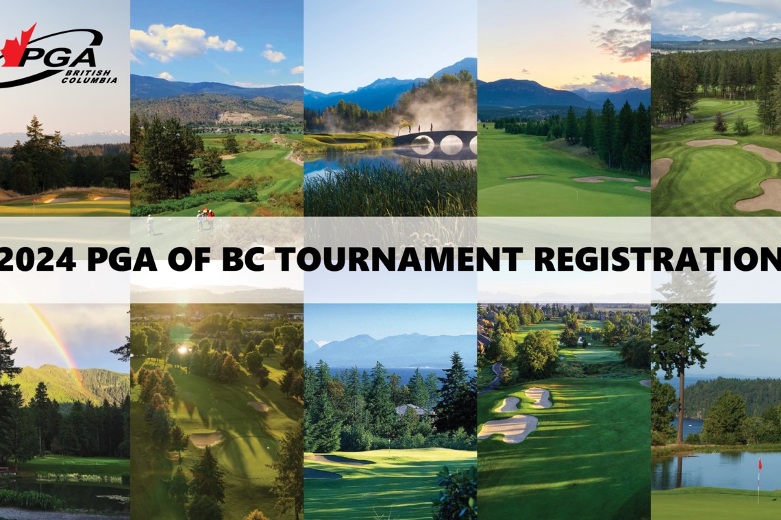 Registration for 2024 PGA of BC Tournaments is now open