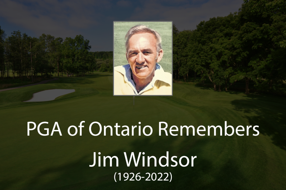 The PGA of Ontario Remembers Class "A" Life Professional - Jim Windsor (1926-2022)