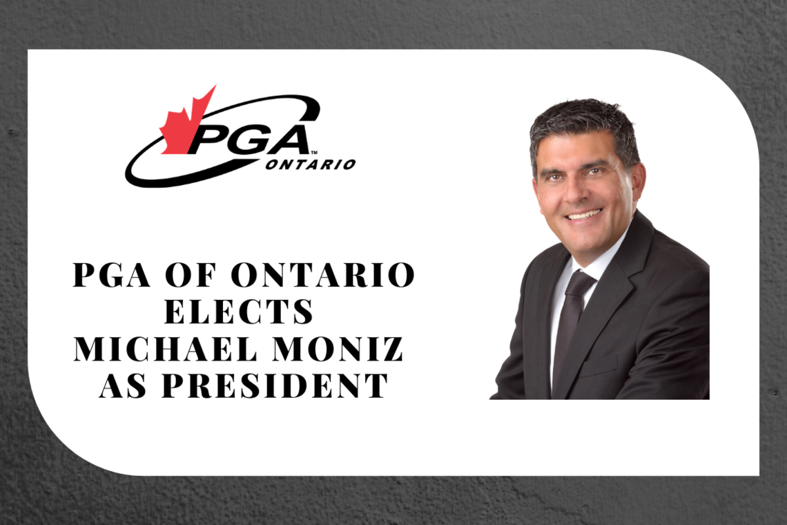 PGA of Ontario elects Michael Moniz as President