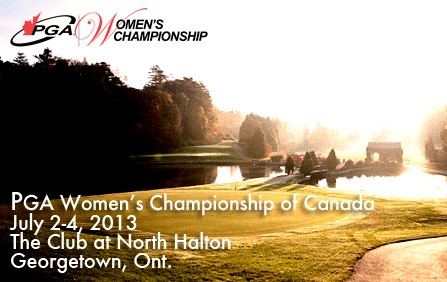 The Club at North Halton Hosts 2013 PGA Women’s Championship of Canada