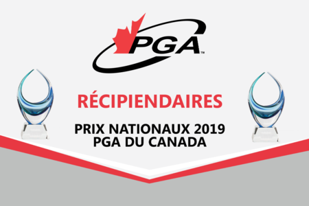 La PGA du Canada est fière d'annoncer ses lauréats des prix nationaux 2019