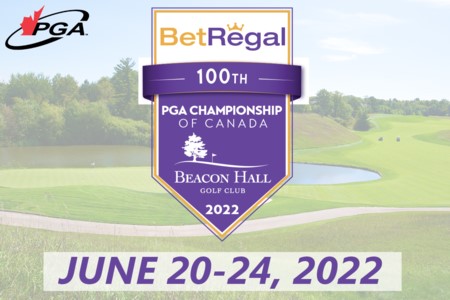 100th Playing of the BetRegal PGA Championship of Canada headed to Beacon Hall Golf Club