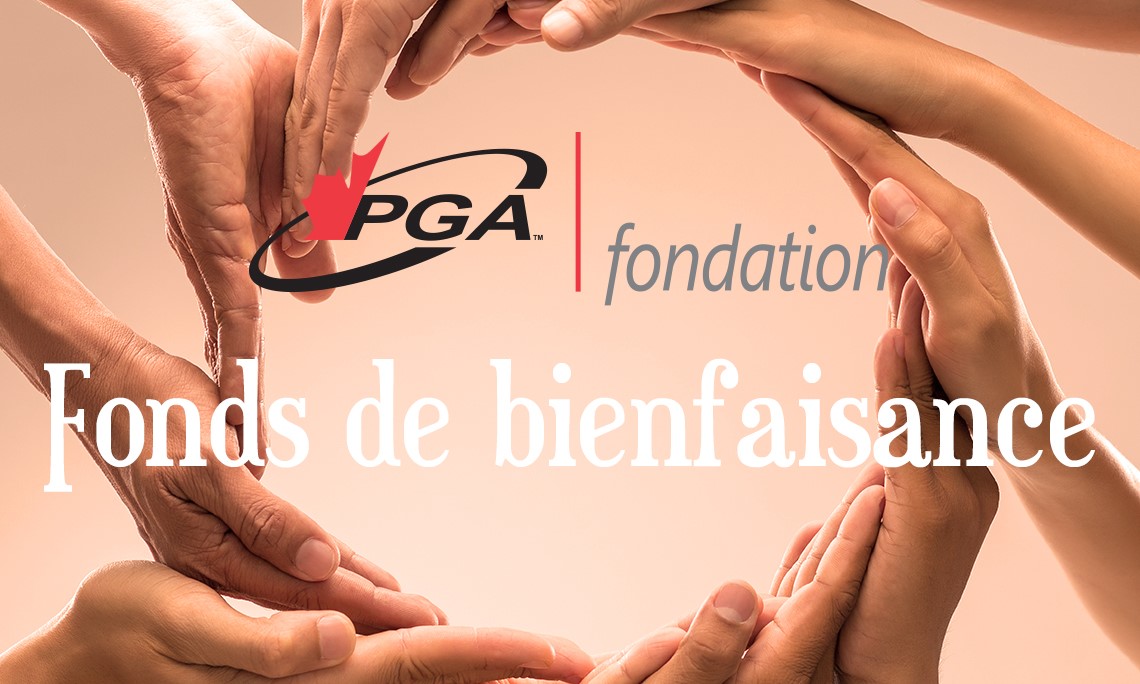 PGA du Canada annonce le Fonds de bienfaisance de la Fondation PGA du Canada