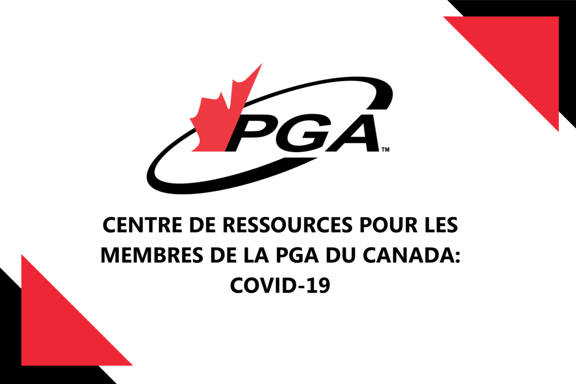 Centre de ressources pour les membres de la PGA du Canada: COVID-19