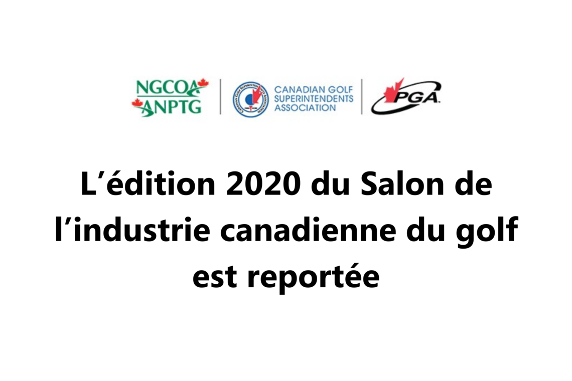 L’édition 2020 du Salon de l’industrie canadienne du golf est reportée