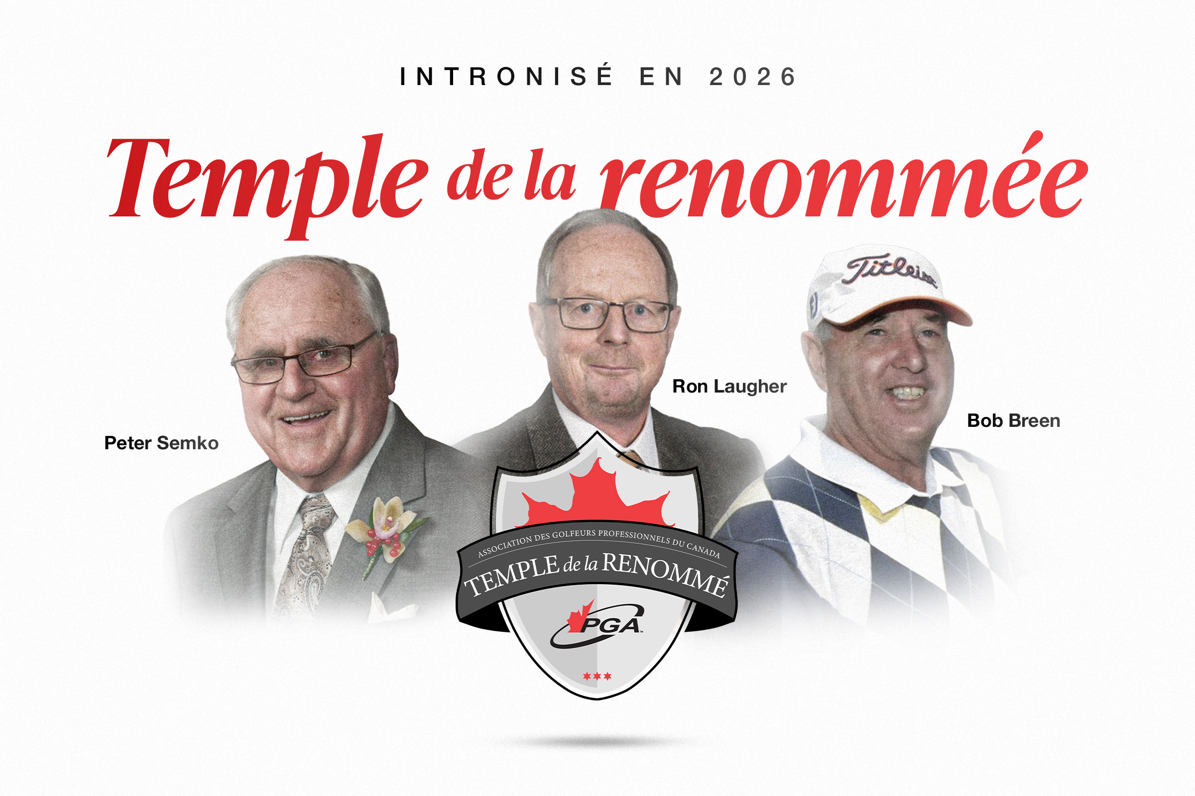 Ron Laugher, Peter Semko et Bob Breen intronisés au Temple de la renommée de la PGA du Canada
