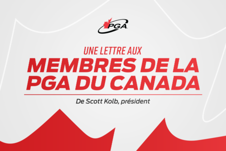 Une lettre de Scott Kolb, le 50e président de la PGA du Canada