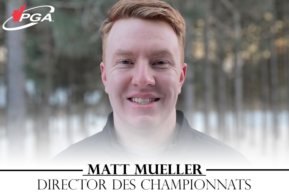 La PGA du Canada accueille Matt Mueller comme nouveau directeur des championnats