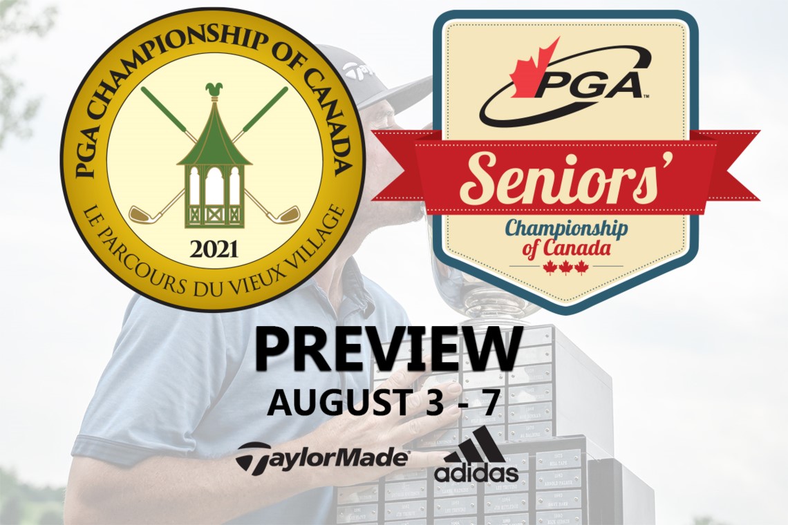 99th PGA Championship of Canada presented by TaylorMade Golf and adidas Golf and Seniors Championship Preview