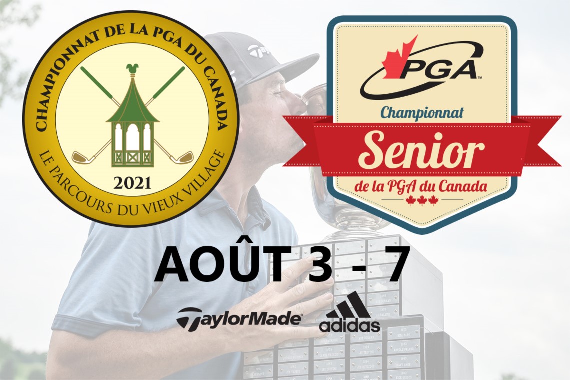 99e Championnat de la PGA du Canada présenté par TaylorMade Golf et adidas Golf ainsi que le championnat senior de la PGA du Canada