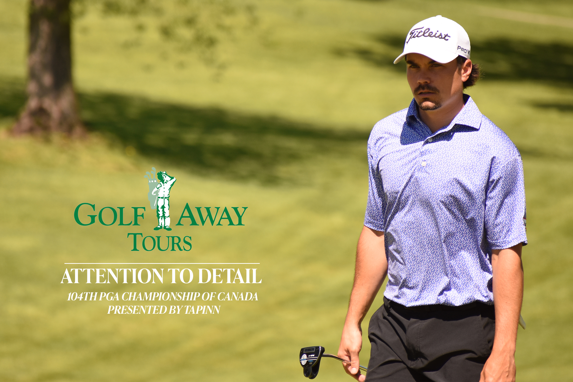 Golf Away Tours Attention to Detail: 104th PGA Championship of Canada presented by Tapinn
