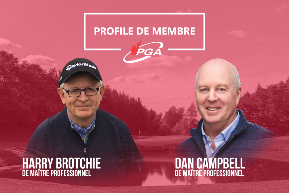 Profil des membres : Dan Campbell et Harry Brotchie - maître professionnel de la PGA du Canada