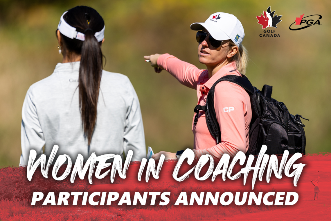 PGA OF CANADA AND GOLF CANADA ANNOUNCE 2023 WOMEN IN COACHING PARTICIPANTS