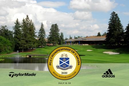 PGA Championship of Canada presented by TaylorMade Golf Canada and adidas Golf Returns to Edmonton's Royal Mayfair Golf Club