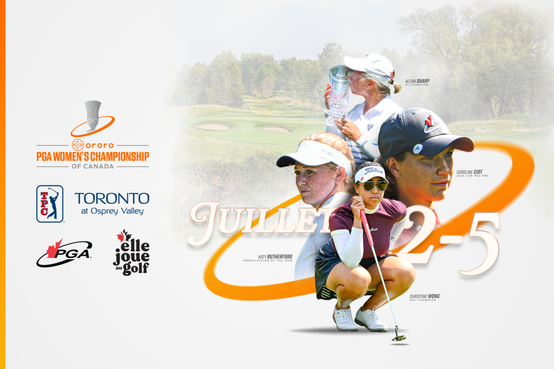 Le TPC Toronto sera l'hôte du Championnat féminin ORORO PGA du Canada en 2024, du 2 au 5 juillet