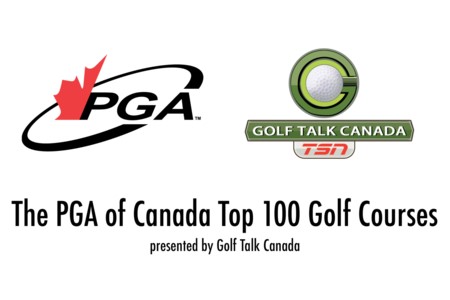 The PGA of Canada's Top 100 Golf Courses presented by Golf Talk Canada