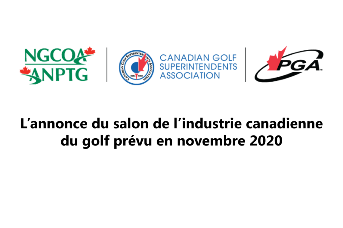 L’annonce du salon de l’industrie canadienne du golf prévu en novembre 2020