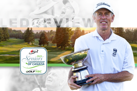 PGA Seniors’ Championship of Canada presented by GOLFTEC Begins August 9 at Ledgeview Golf Club