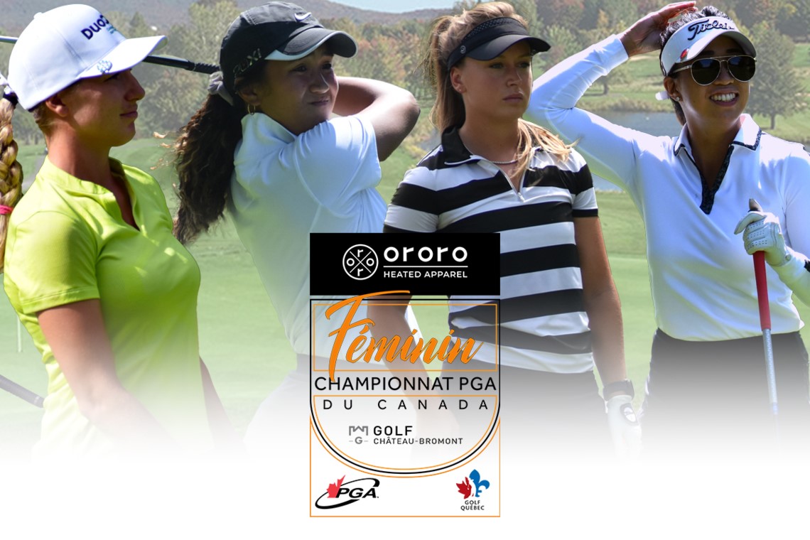 Le championnat féminin ORORO PGA du Canada au Château Bromont est prévu pour cette semaine