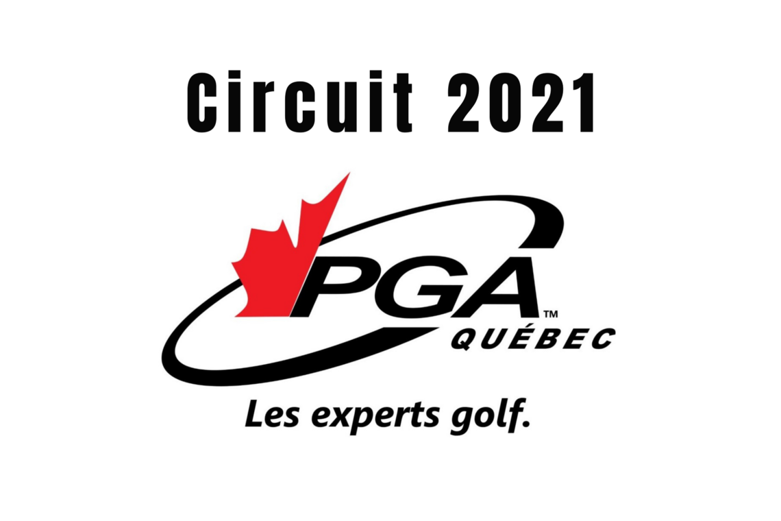 LE CIRCUIT DES PROFESSIONNELS PGA DU QUÉBEC EST DÉVOILÉ POUR LA  SAISON 2021