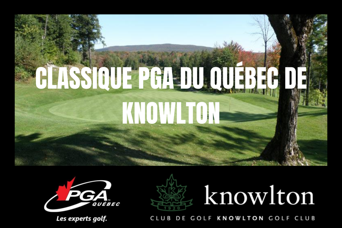 THE PGA OF QUEBEC VISITS KNOWLTON GOLF CLUB