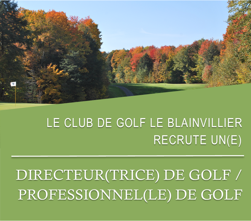 DIRECTEUR(TRICE) DE GOLF / PROFESSIONNEL(LE) DE GOLF: Le Blainvillier - Blainville, Québec